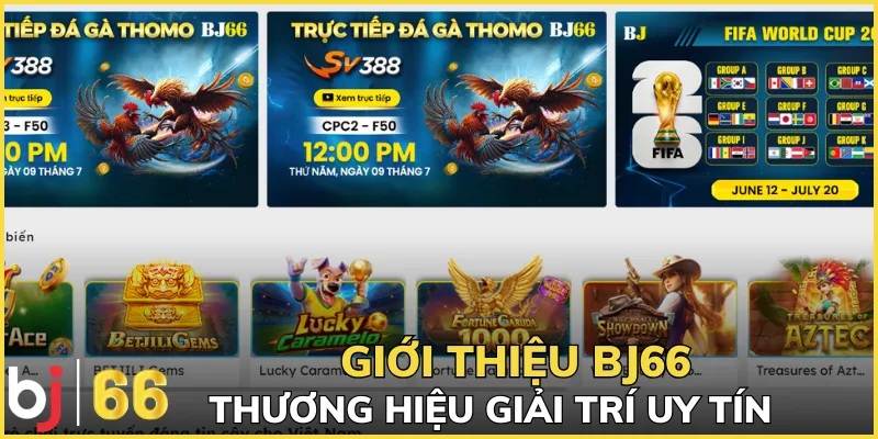 Giới thiệu BJ66 thương hiệu giải trí uy tín